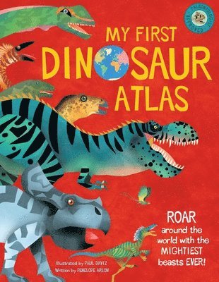 Penny Arlon, Paul Daviz - My First Dinosaur Atlas, Inbunden