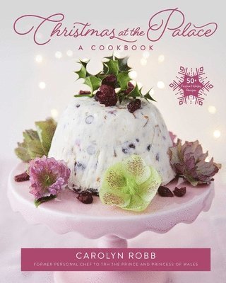 Carolyn Robb - Christmas at the Palace: A Cookbook, Inbunden. Tillgänglighet: Tillfälligt slut
