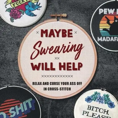 Weldon Owen - Maybe Swearing Will Help, Inbunden