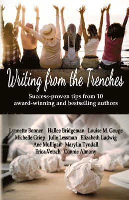 Connie Almony, Lynette Bonner, Hallee Bridgeman - Writing from the Trenches, Häftad