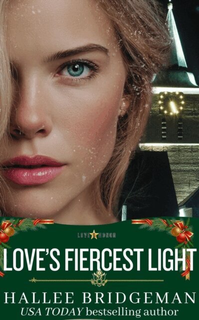 Hallee Bridgeman - Love's Fiercest Light, E-bok