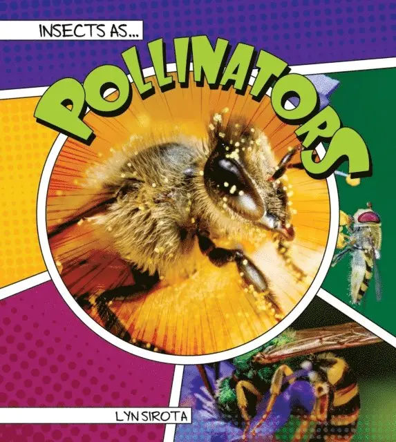 Lyn Sirota - Insects as Pollinators, E-bok. Tillgänglighet: Lägg i varukorg
