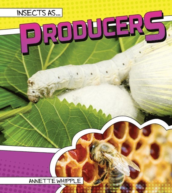 Annette Whipple - Insects as Producers, E-bok
