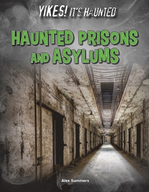 Alex Summers - Haunted Prisons and Asylums, E-bok