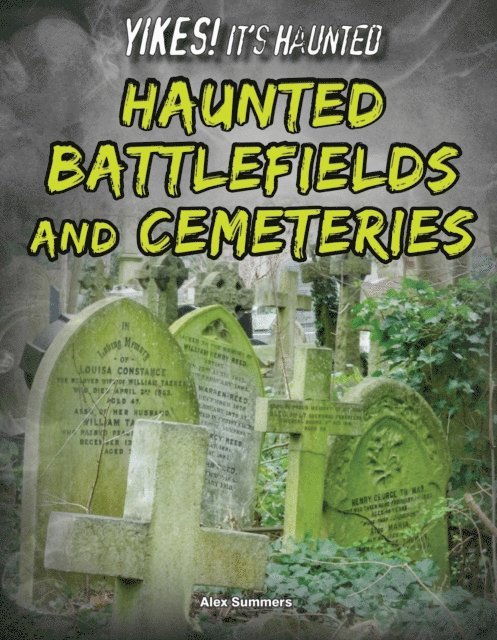 Alex Summers - Haunted Battlefields and Cemeteries, E-bok