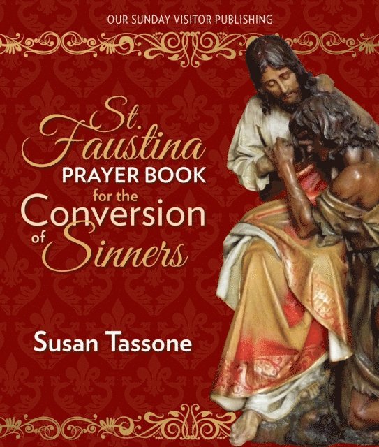 Susan Tassone - St. Faustina Prayer Book for the Conversion of Sinners, E-bok