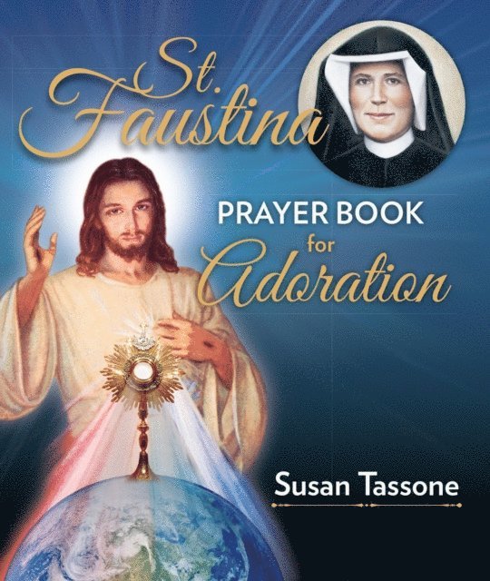 Susan Tassone - St. Faustina Prayer Book for Adoration, E-bok