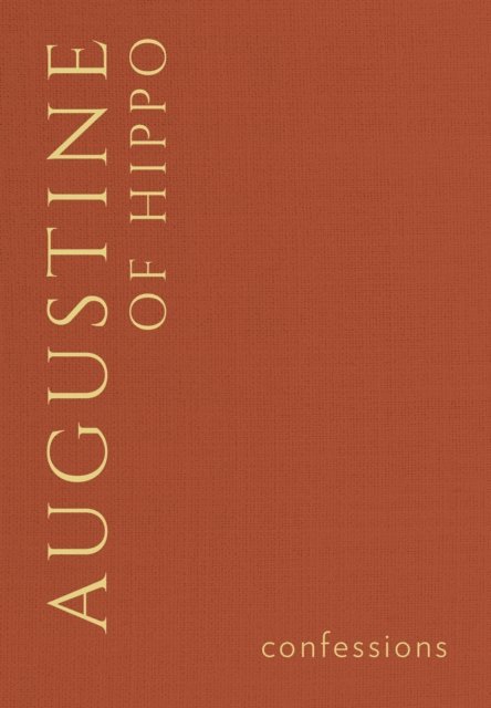 Augustine of Hippo - Confessions, E-bok