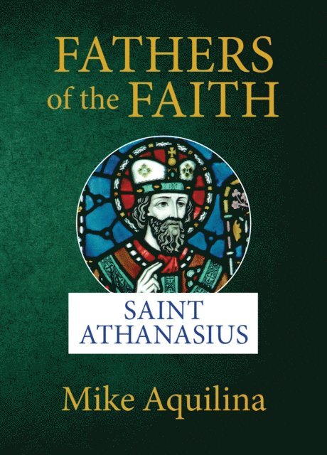 Mike Aquilina - Fathers of the Faith, E-bok