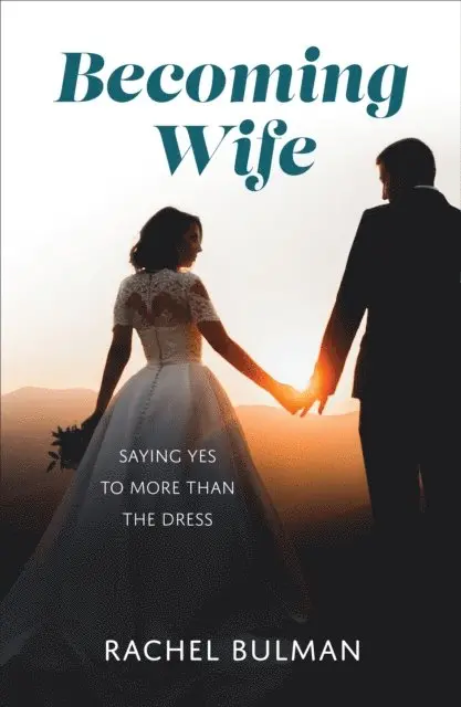 Rachel Bulman - Becoming Wife, E-bok. Tillgänglighet: Lägg i varukorg