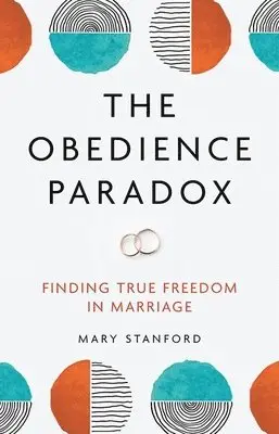The Obedience Paradox: Finding True Freedom in Marriage