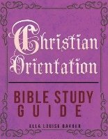 Barber, E: CHRISTIAN ORIENTATION BIBLE SG, Häftad