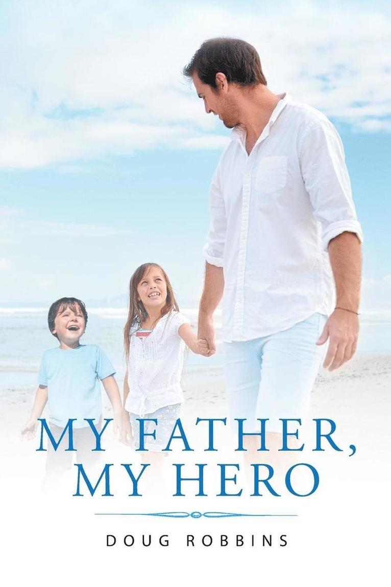 Doug Robbins - My Father, My Hero, Häftad