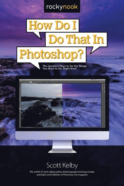Scott Kelby - How Do I Do That in Photoshop?, E-bok