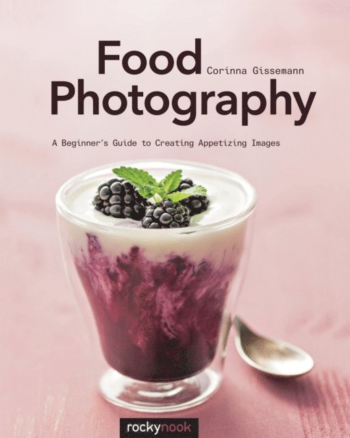 Corinna Gissemann - Food Photography, E-bok