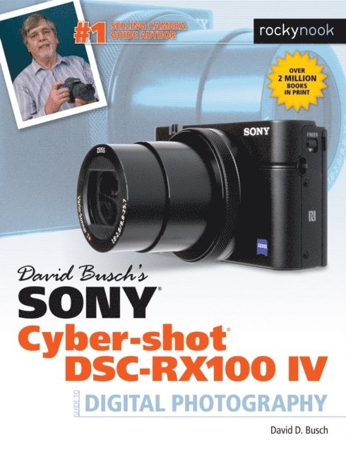 David D. Busch - David Busch's Sony Cyber-shot DSC-RX100 IV, E-bok
