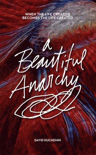 David duChemin - Beautiful Anarchy, E-bok
