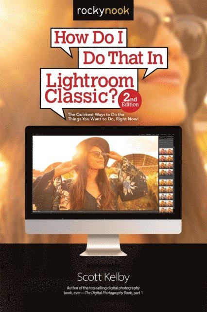 Scott Kelby - How Do I Do That In Lightroom Classic?, E-bok