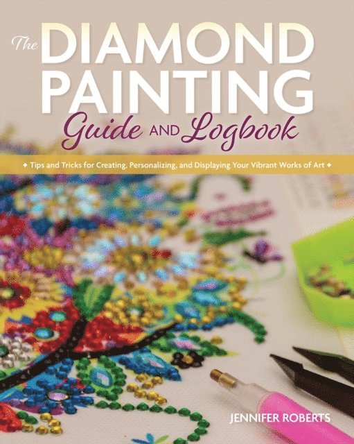 Jennifer Roberts - Diamond Painting Guide and Logbook, E-bok