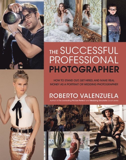 Roberto Valenzuela - Successful Professional Photographer, E-bok