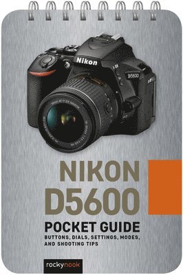 Nikon D5600: Pocket Guide av Rocky Nook