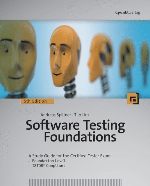 Tilo Linz, Andreas Spillner - Software Testing Foundations, 5th Edition, E-bok