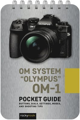 OM System Olympus OM-1: Pocket Guide av Rocky Nook