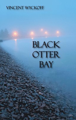 Vincent Wyckoff - Black Otter Bay, Häftad