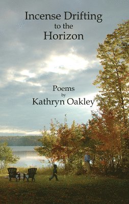 Kathryn Oakley - Incense Drifting to the Horizon, Häftad