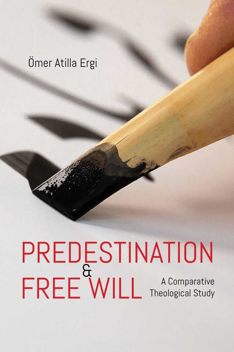 Ömer Atilla Ergi - Predestination & Free Will, Häftad