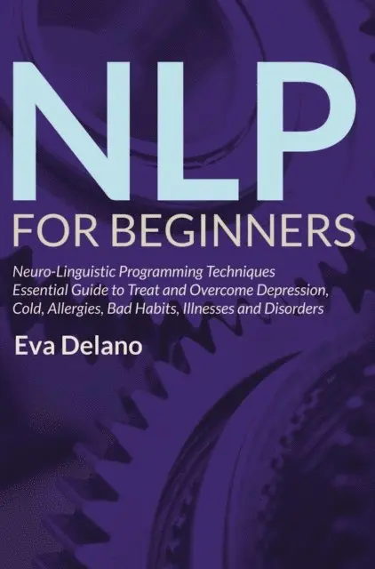 Eva Delano - NLP For Beginners, E-bok. Tillgänglighet: Lägg i varukorg
