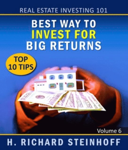 H. Richard Steinhoff - Real Estate Investing 101, E-bok