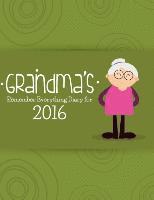 Journal Easy - Grandma's Remember Everything Diary 2016, Häftad. Tillgänglighet: Lägg i varukorg