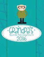 Journal Easy - Grandpa's Remember Everything Diary For 2016, Häftad. Tillgänglighet: Lägg i varukorg