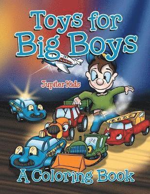 Toys for Big Boys (A Coloring Book)