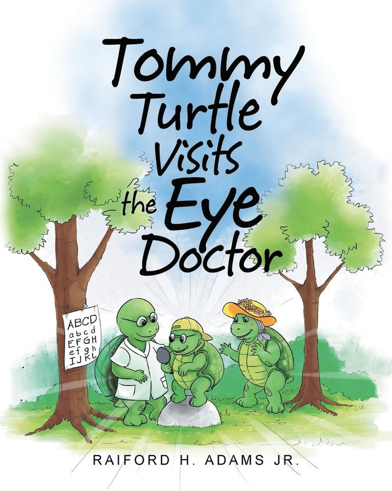 Raiford H Adams Jr - Tommy Turtle Visits the Eye Doctor, Häftad