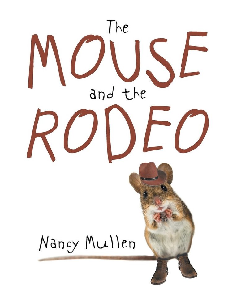 Nancy Mullen - The Mouse and the Rodeo, Häftad