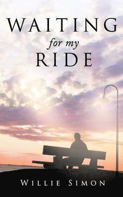 Willie Simon - Waiting for My Ride, Inbunden