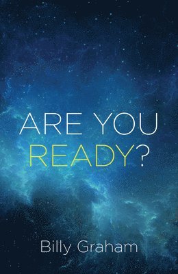 Billy Graham - Are You Ready? (Pack of 25), Häftad. Tillgänglighet: Lägg i varukorg