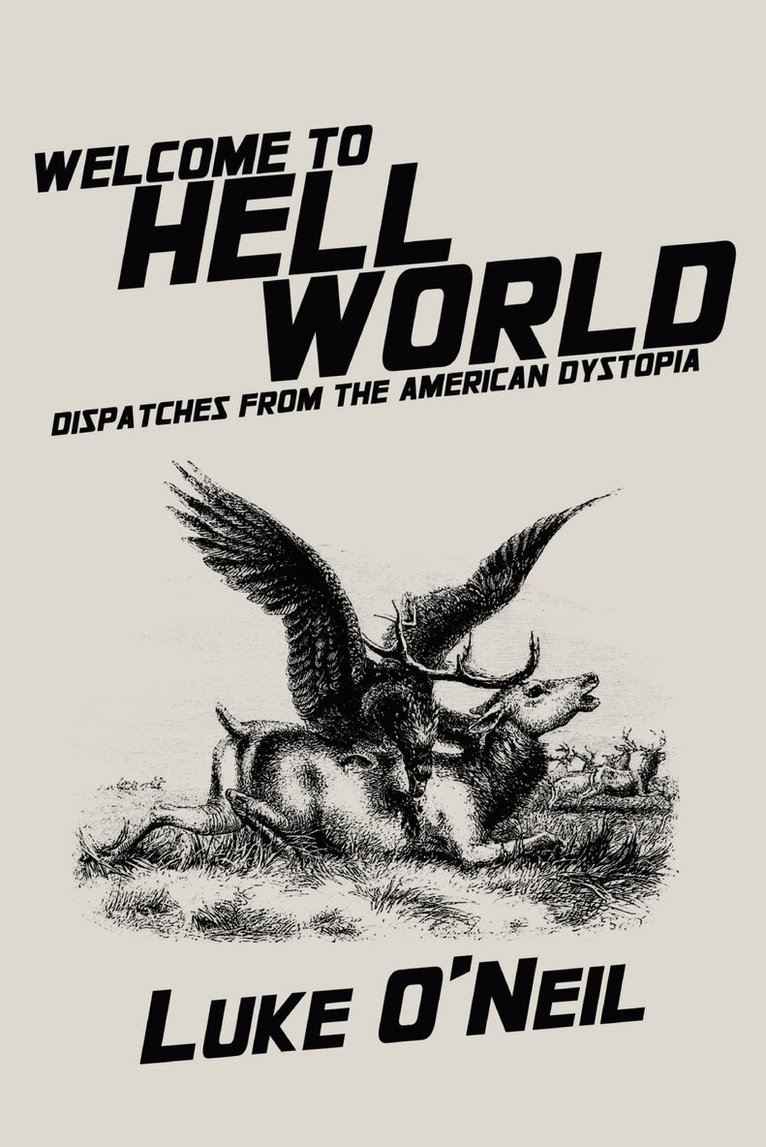 Luke O'Neil - Welcome to Hell World, Häftad. Tillgänglighet: Lägg i varukorg