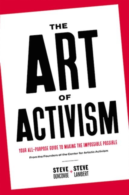 Steve Lambert, Stephen Duncombe - Art of Activism, E-bok
