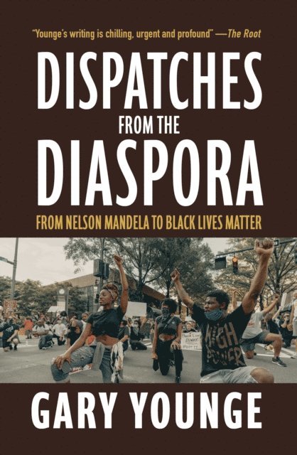 Gary Younge - Dispatches from the Diaspora, E-bok