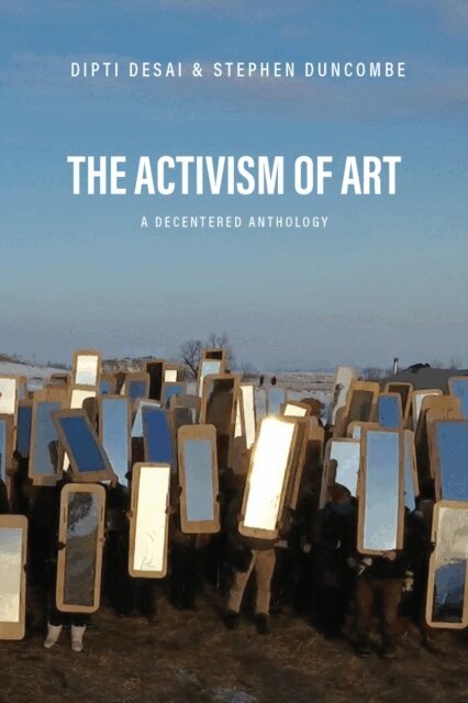 Dipti Desai, Stephen Duncombe - Activism of Art, E-bok