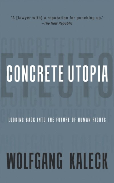 Wolfgang Kaleck - Concrete Utopia, E-bok