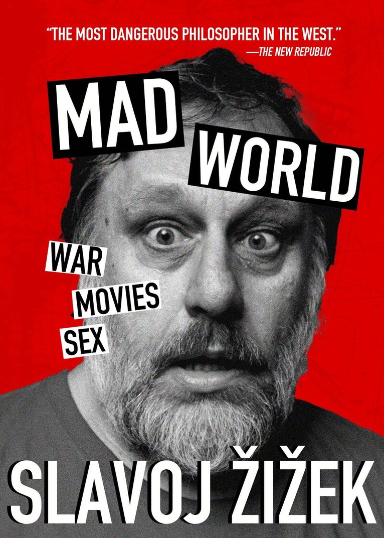Slavoj iek - Mad World, Häftad