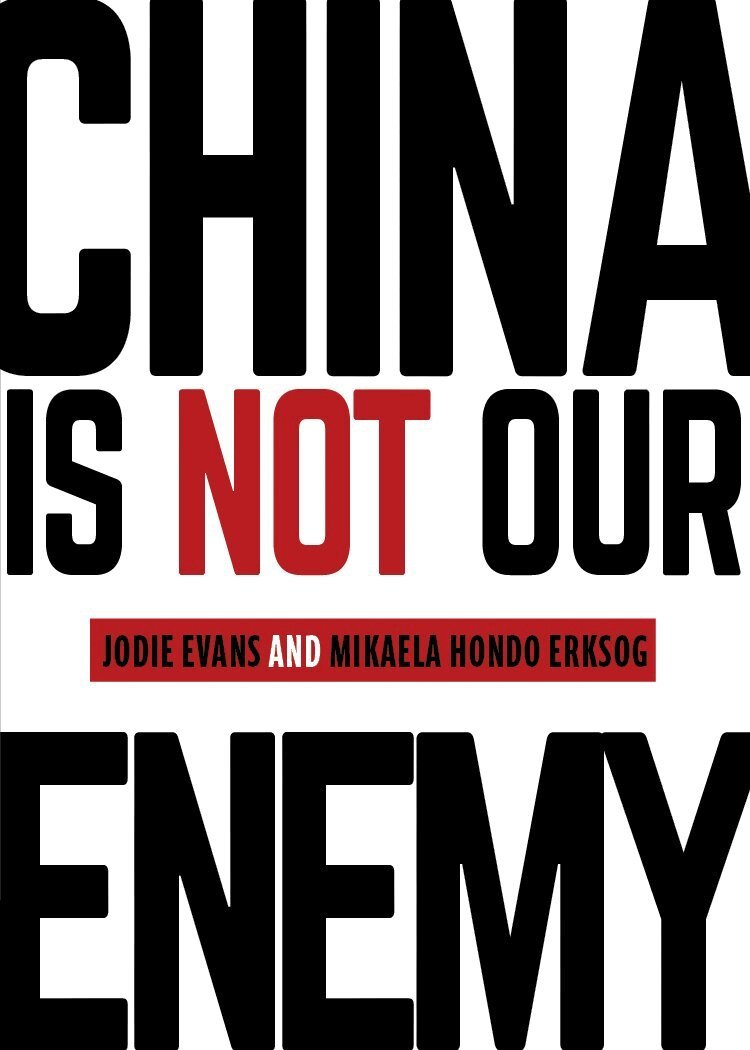 Jodie Evans, Mikaela Nhondo Erskog - China Is Not Our Enemy, Häftad