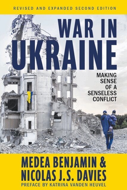Nicolas J.S. Davis, Medea Benjamin - War in Ukraine, E-bok