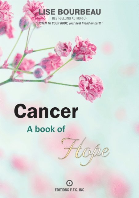 Lise Bourbeau - Cancer - A Book of Hope, E-bok