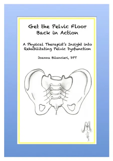 Joanna Bilancieri - Get the Pelvic Floor Back in Action, E-bok. Tillgänglighet: Lägg i varukorg