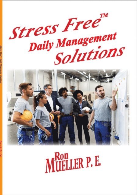 Ron Mueller, Gordon Miller - Stress FreeTM Daily Management Solutions, E-bok